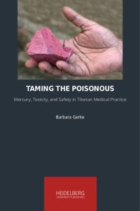 cover of the book Taming the Poisonous Mercury, Toxicity, and Safety in Tibetan Medical Practice