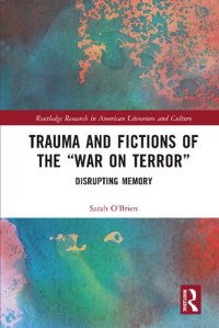 cover of the book Trauma and Fictions of the “War on Terror” : Disrupting Memory