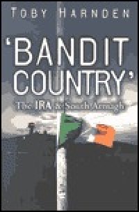 cover of the book Bandit Country: The IRA and South Armagh