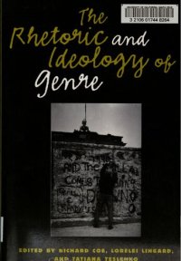 cover of the book The rhetoric and ideology of genre : strategies for stability and change