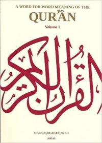 cover of the book A Word For Word Meaning Of The Qur'an