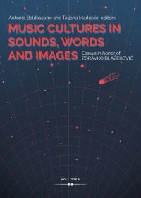 cover of the book Music Cultures in Sounds, Words, and Images : Essays in Honor of Zdravko Blažeković