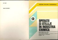 cover of the book Operații și utilaje în industria chimică. Manual pentru clasa a IX-a, licee de chimie industrială