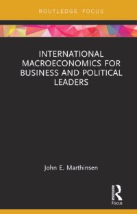 cover of the book International Macroeconomics for Business and Political Leaders