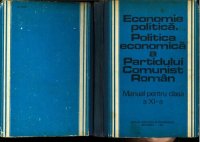 cover of the book Economie politică. Politica economică a Partidului Comunist Român. Manual pentru clasa a XI-a