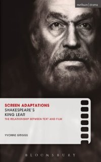 cover of the book Shakespeare's King Lear : a close study of the relationship between text and film