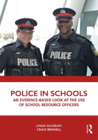 cover of the book Police In Schools: An Evidence-based Look at the Use of School Resource Officers