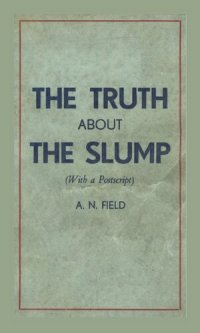 cover of the book The Truth about the Slump: What the News Never Tells