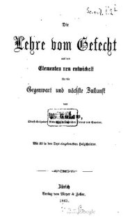 cover of the book Die Lehre vom Gefecht aus den Elementen neu entwickelt für die Gegenwart und nächste Zukunft