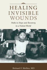 cover of the book Healing Invisible Wounds: Paths to Hope and Recovery in a Violent World