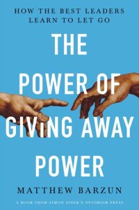 cover of the book The Power of Giving Away Power: How the Best Leaders Learn to Let Go (Random House Large Print)