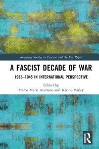 cover of the book A Fascist Decade of War: 1935–1945 in International Perspective