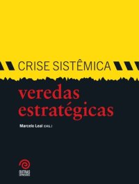 cover of the book Crise Sistêmica - Veredas Estratégicas