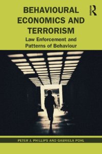 cover of the book Behavioural Economics and Terrorism: Law Enforcement and Patterns of Behaviour