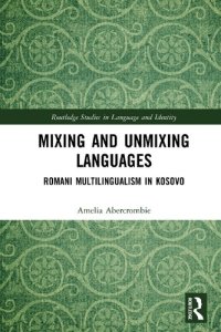 cover of the book Mixing and Unmixing Languages: Romani Multilingualism in Kosovo