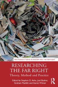 cover of the book Researching the Far Right: Theory, Method and Practice