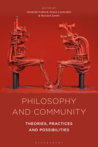 cover of the book Philosophy and Community: Theories, Practices and Possibilities