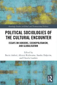 cover of the book Political Sociologies of the Cultural Encounter: Essays on Borders, Cosmopolitanism, and Globalisation