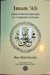 cover of the book Imam Ali - From Concise History to Timeless Mystery