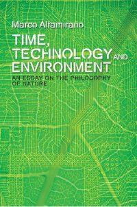 cover of the book Time, Technology and Environment : An Essay on the Philosophy of Nature