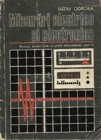 cover of the book Măsurări electrice și electronice. Manual pentru licee cu profil de electrotehnic, anul II