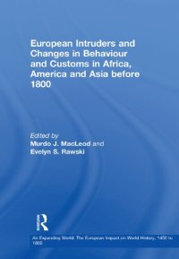 cover of the book European Intruders and Changes in Behaviour and Customs in Africa, America and Asia before 1800