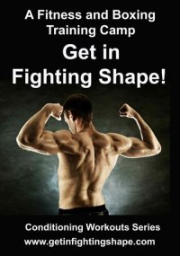 cover of the book A Fitness and Boxing Training Camp: Get in Fighting Shape