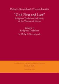 cover of the book “God First and Last”. Religious Traditions and Music of the Yaresan of Guran: Volume 1: Religious Traditions by Philip G. Kreyenbroek