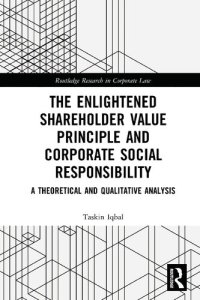 cover of the book The Enlightened Shareholder Value Principle and Corporate Social Responsibility: A Theoretical and Qualitative Analysis