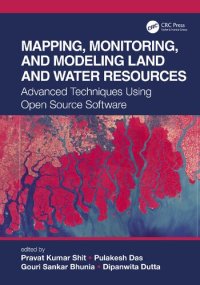 cover of the book Mapping, Monitoring, and Modeling Land and Water Resources: Advanced Techniques Using Open Source Software