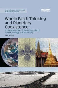 cover of the book Whole Earth Thinking and Planetary Coexistence: Ecological wisdom at the intersection of religion, ecology, and philosophy