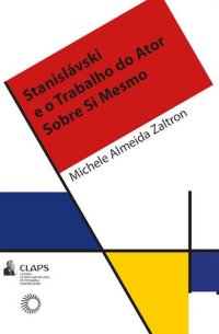 cover of the book Stanisláviski e o trabalho do ator sobre si mesmo