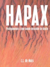 cover of the book Hapax, prolégomènes à une bande dessinée de droite