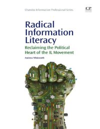 cover of the book Radical information literacy: reclaiming the political heart of the IL movement /