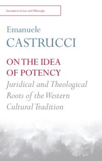 cover of the book On the Idea of Potency: Juridical and Theological Roots of the Western Cultural Tradition