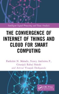 cover of the book The Convergence of Internet of Things and Cloud for Smart Computing