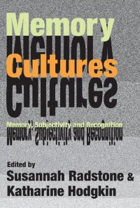 cover of the book Memory cultures : memory, subjectivity and recognition