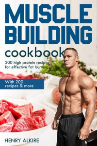 cover of the book Muscle building cookbook