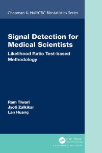 cover of the book Signal Detection for Medical Scientists: Likelihood Ratio Test-based Methodology