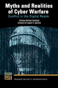 cover of the book Myths and Realities of Cyber Warfare: Conflict in the Digital Realm