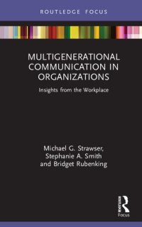 cover of the book Multigenerational Communication in Organizations: Insights from the Workplace