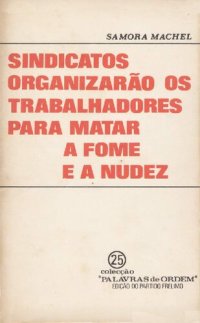 cover of the book Sindicatos organizarão os trabalhadores para matar a fome e a nudez