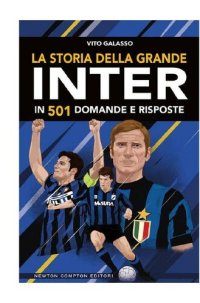 cover of the book La storia della grande Inter in 501 domande e risposte