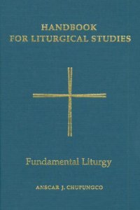 cover of the book Handbook for Liturgical Studies: Introduction to the Liturgy - Volume 1 (Handbook for Liturgical Studies)