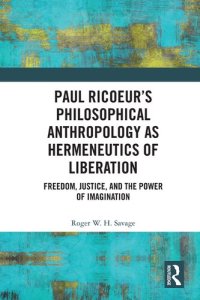 cover of the book Paul Ricoeur’s Philosophical Anthropology as Hermeneutics of Liberation: Freedom, Justice, and the Power of Imagination