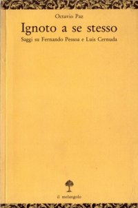 cover of the book Ignoto a se stesso. Saggi su Fernando Pessoa e Luis Cernuda