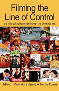 cover of the book Filming the Line of Control: The Indo-Pak Relationship through the Cinematic Lens