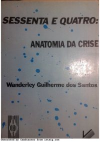 cover of the book Sessenta e quatro: anatomia da crise