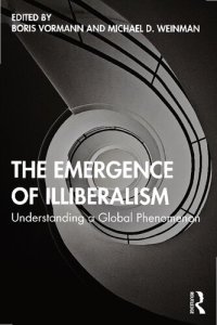 cover of the book The Emergence of Illiberalism: Understanding a Global Phenomenon