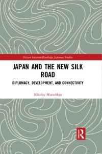 cover of the book Japan and the New Silk Road: Diplomacy, Development and Connectivity